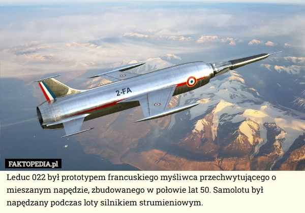 
    Leduc 022 był prototypem francuskiego myśliwca przechwytującego o mieszanym