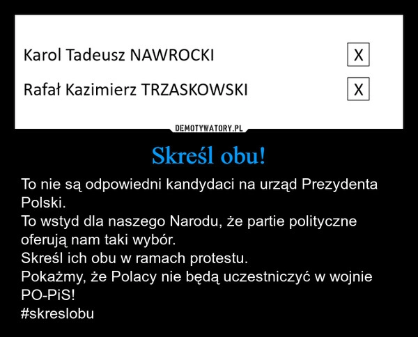 
    Skreśl obu!