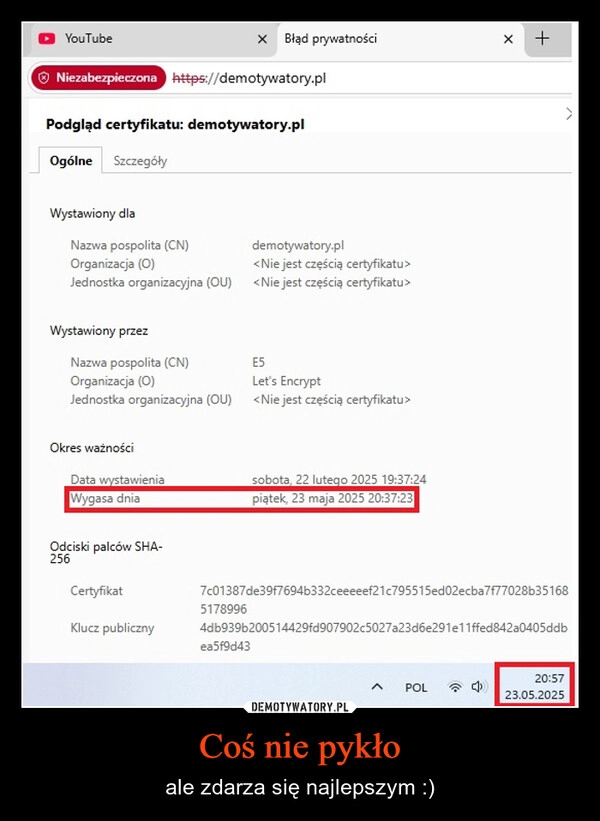 
    Coś nie pykło