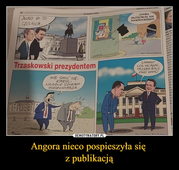 
    Angora nieco pospieszyła się 
z publikacją