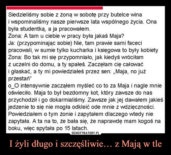 
    I żyli długo i szczęśliwie… z Mają w tle