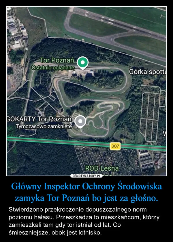 Główny Inspektor Ochrony Środowiska zamyka Tor Poznań bo jest za głośno.