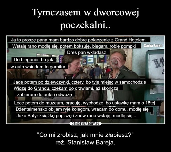 
    Tymczasem w dworcowej poczekalni..