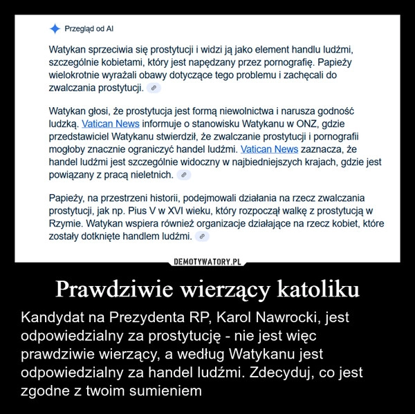 
    Prawdziwie wierzący katoliku