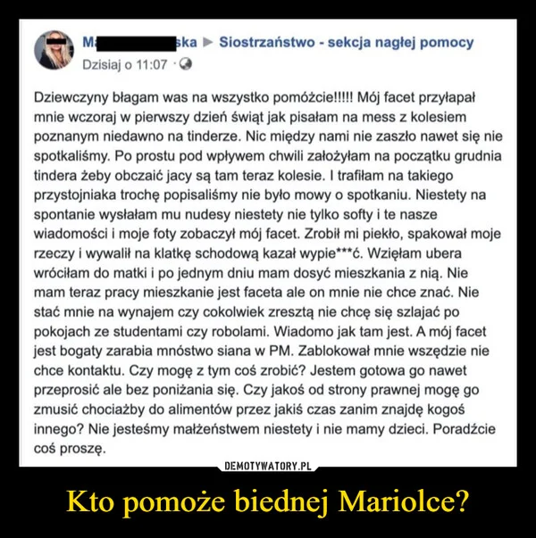 
    Kto pomoże biednej Mariolce?