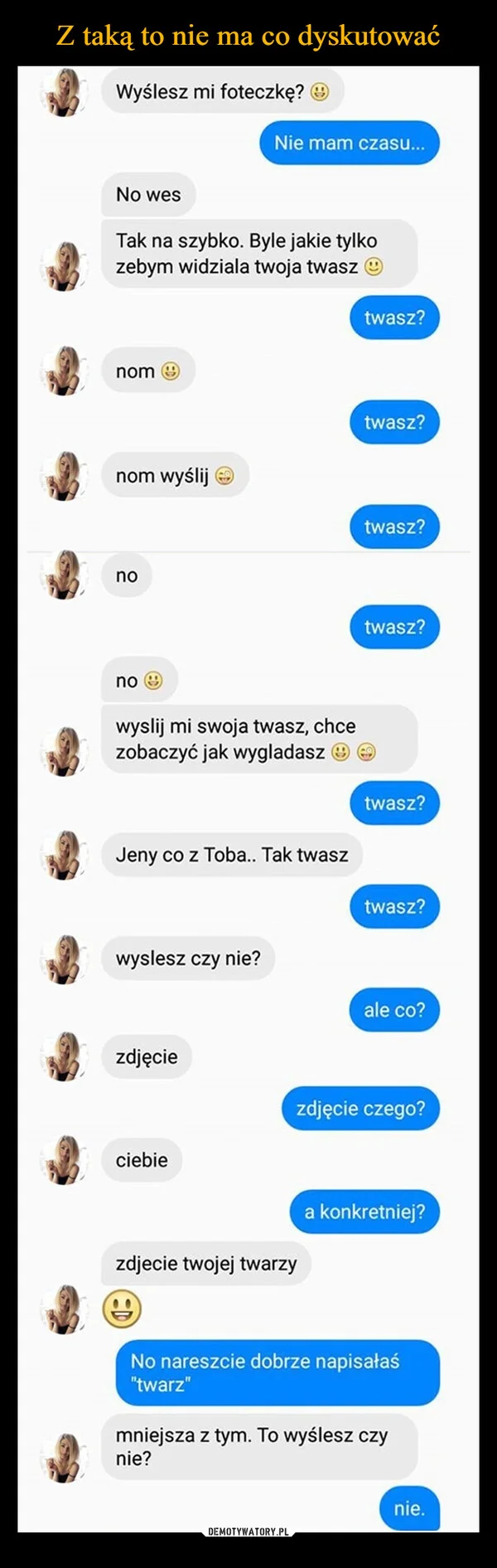 
    Z taką to nie ma co dyskutować