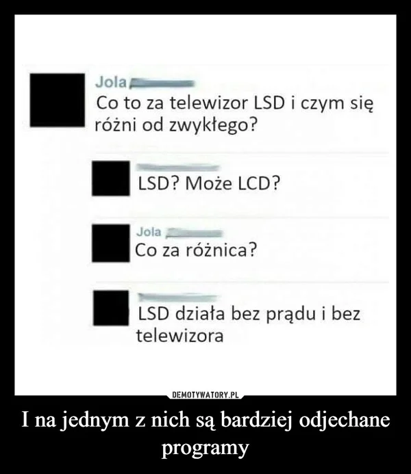 I na jednym z nich są bardziej odjechane programy