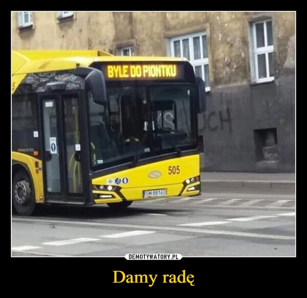 
    Damy radę