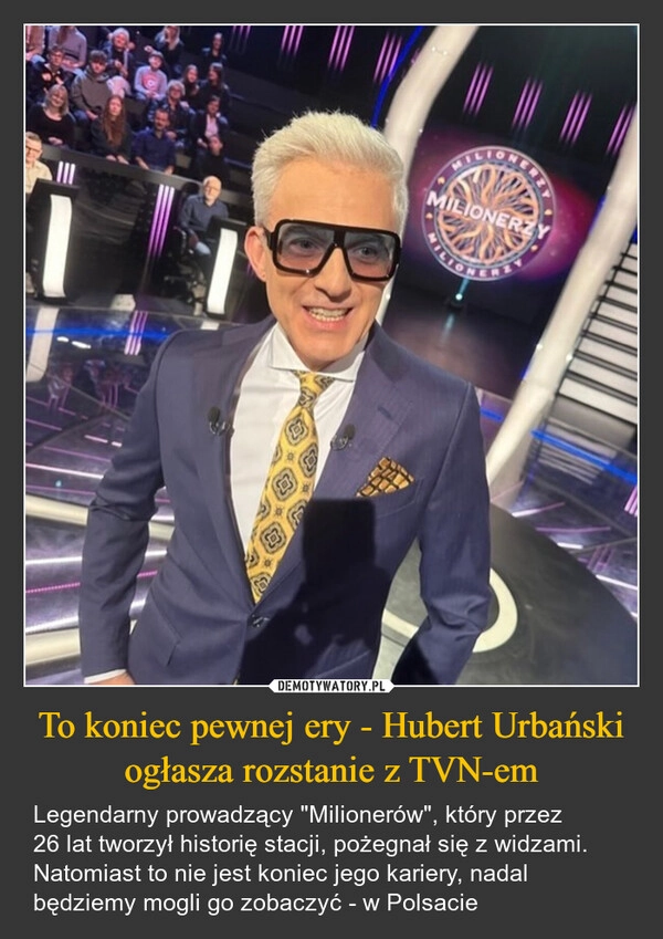 
    To koniec pewnej ery - Hubert Urbański ogłasza rozstanie z TVN-em