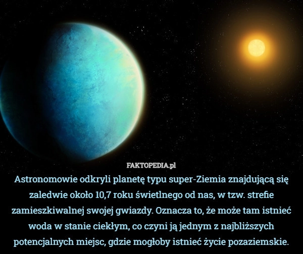 
    Astronomowie odkryli planetę typu super-Ziemia znajdującą się zaledwie około