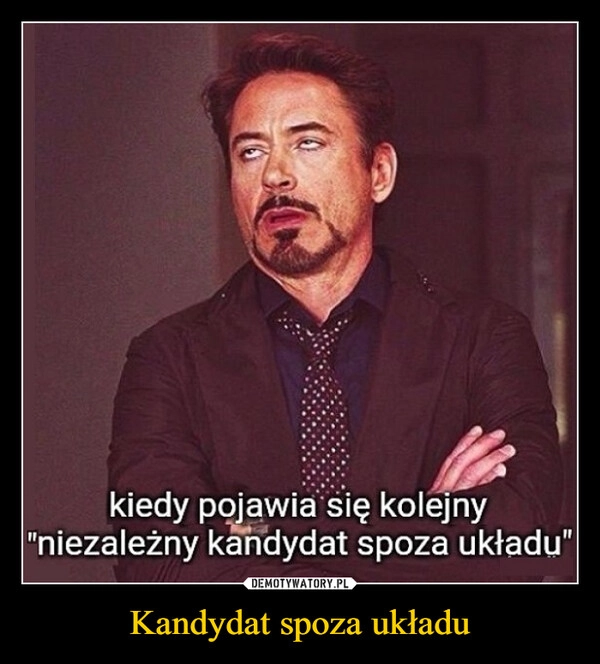 
    Kandydat spoza układu