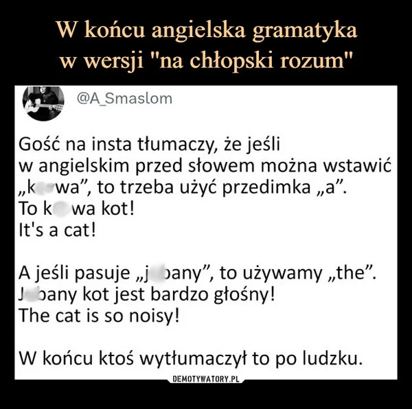 
    W końcu angielska gramatyka w wersji ''na chłopski rozum''