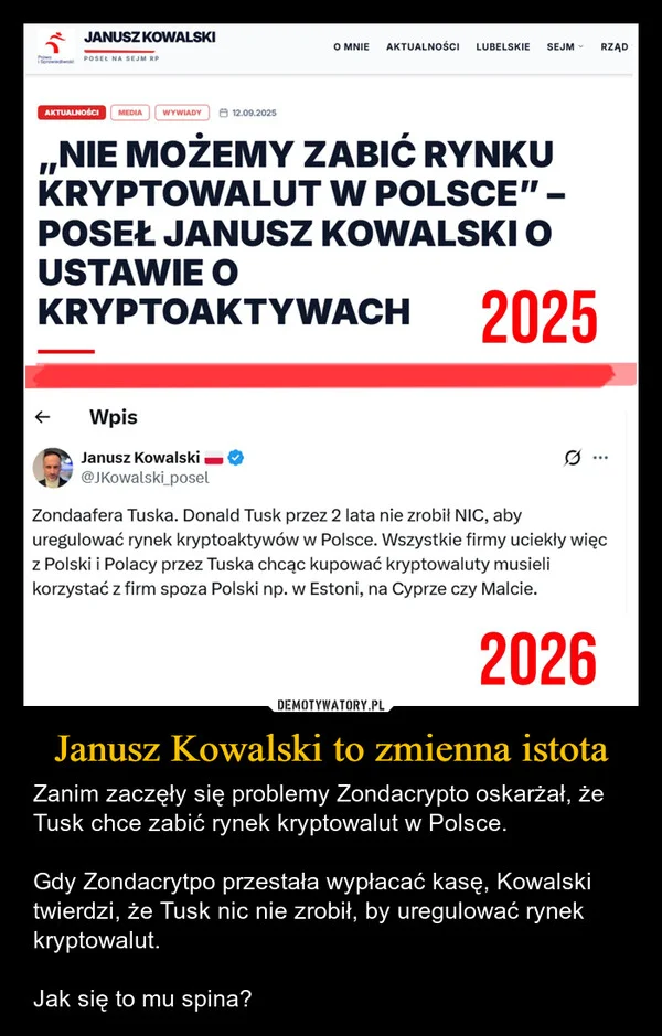 Janusz Kowalski to zmienna istota