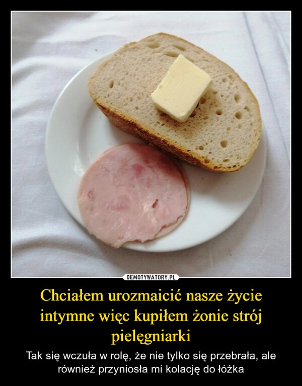 
    Chciałem urozmaicić nasze życie intymne więc kupiłem żonie strój pielęgniarki