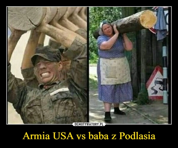 
    Armia USA vs baba z Podlasia