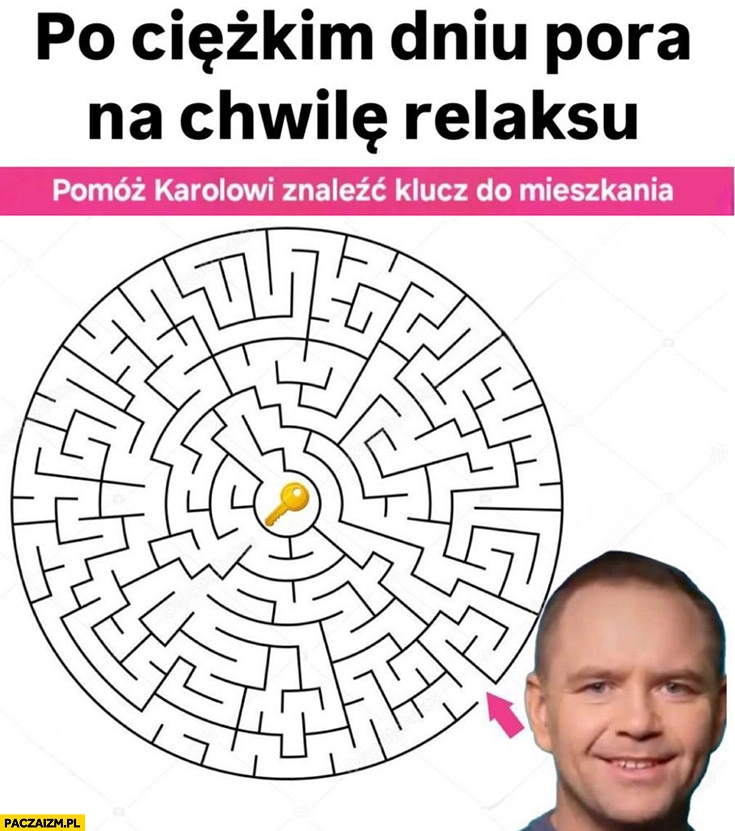 
    Po ciężkim dniu pora na chwile relaksu pomóż Karolowi znaleźć klucz do mieszkania