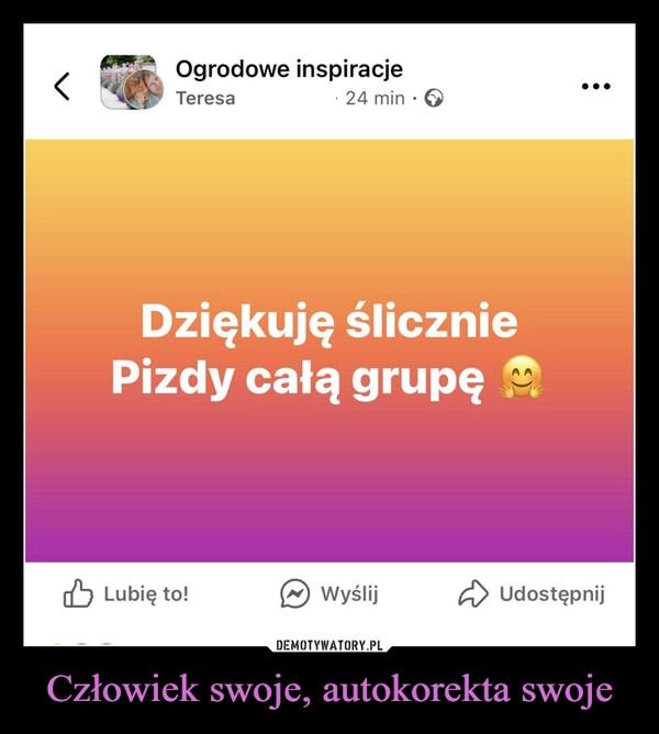 
    Człowiek swoje, autokorekta swoje