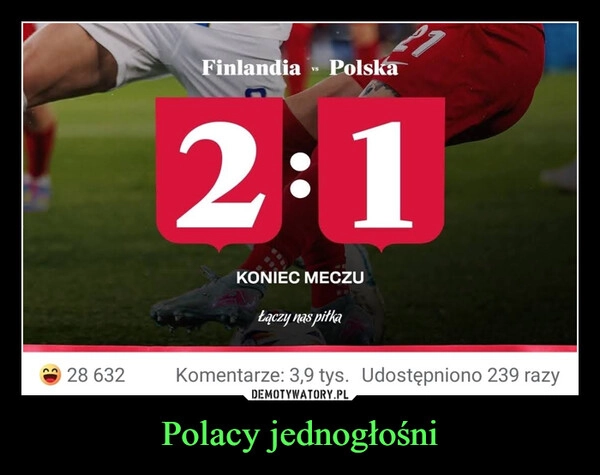 
    Polacy jednogłośni