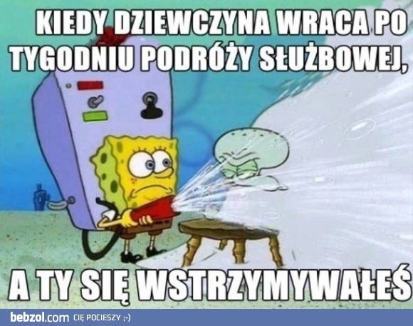 
    Gdy wraca po tygodniu