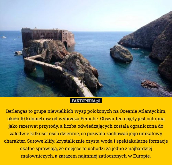 
    Berlengas to grupa niewielkich wysp położonych na Oceanie Atlantyckim, około
