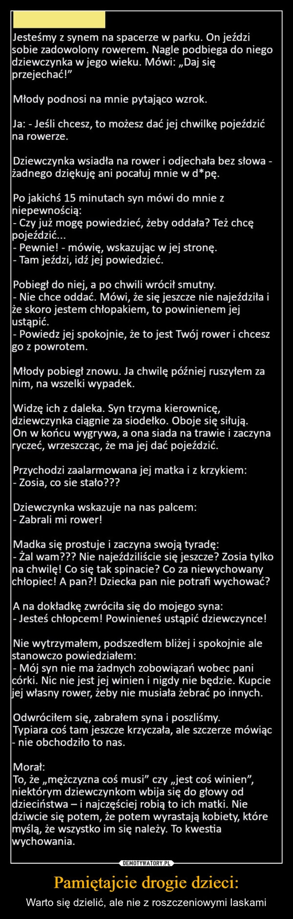 
    Pamiętajcie drogie dzieci: