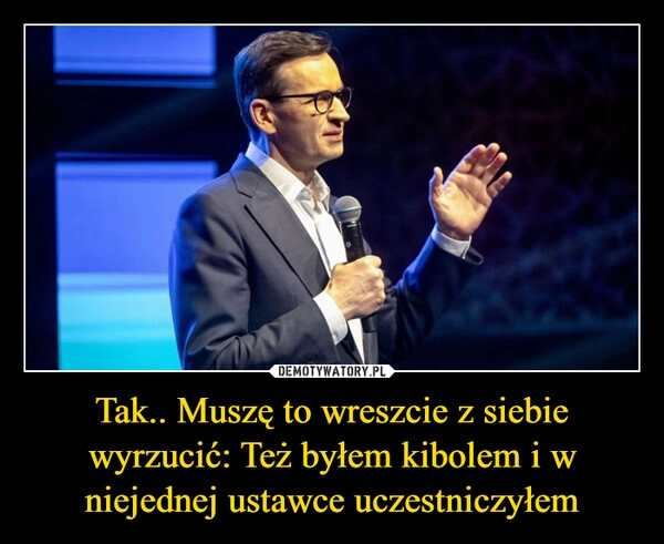 Tak.. Muszę to wreszcie z siebie wyrzucić: Też byłem kibolem i w niejednej ustawce uczestniczyłem