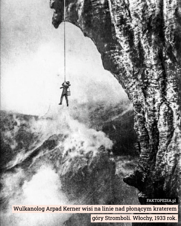 
    Wulkanolog Arpad Kerner wisi na linie nad płonącym kraterem góry Stromboli.