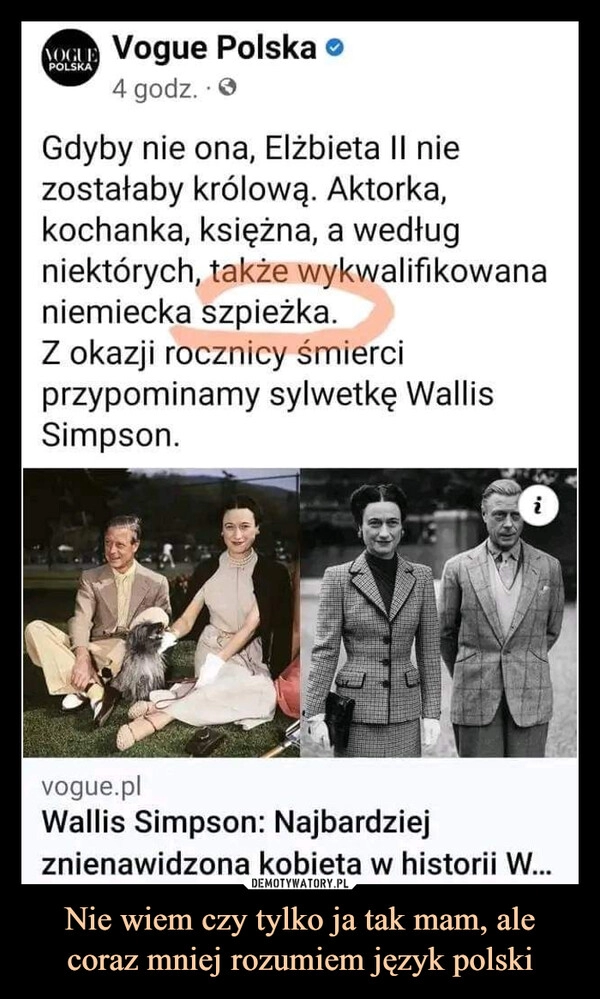 
    
Nie wiem czy tylko ja tak mam, ale coraz mniej rozumiem język polski 
