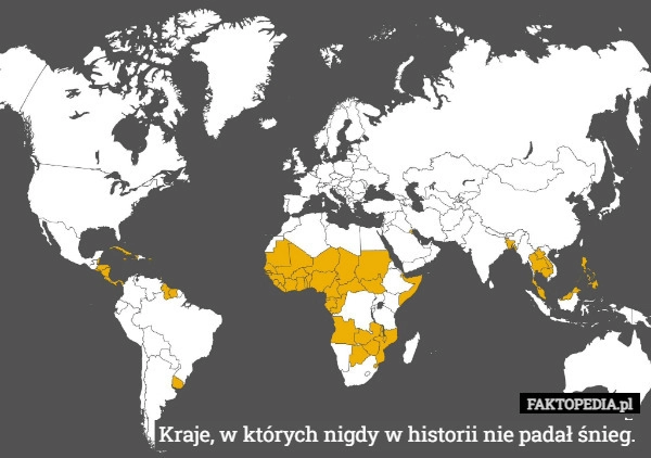 
    Kraje, w których nigdy w historii nie padał śnieg.