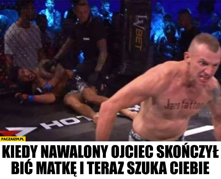 
    Kiedy nawalony ojciec skończył bić matkę i teraz szuka Ciebie walka MMA nokaut