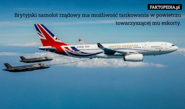 
    Brytyjski samolot rządowy ma możliwość tankowania w powietrzu towarzyszącej