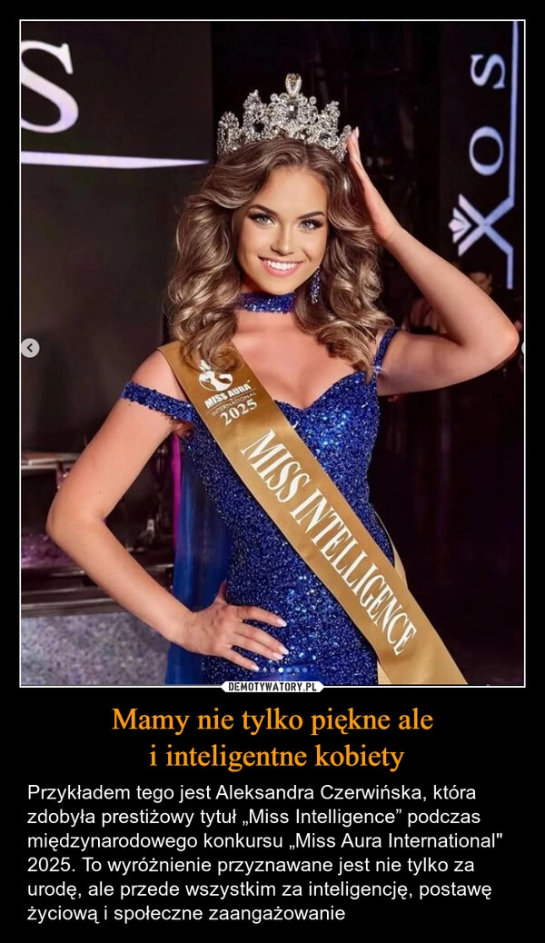 
    Mamy nie tylko piękne ale
 i inteligentne kobiety
