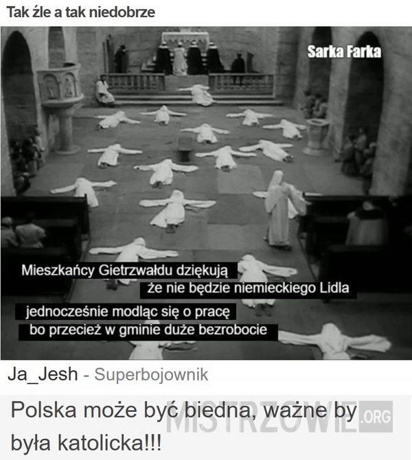 
    Tak źle a tak niedobrze