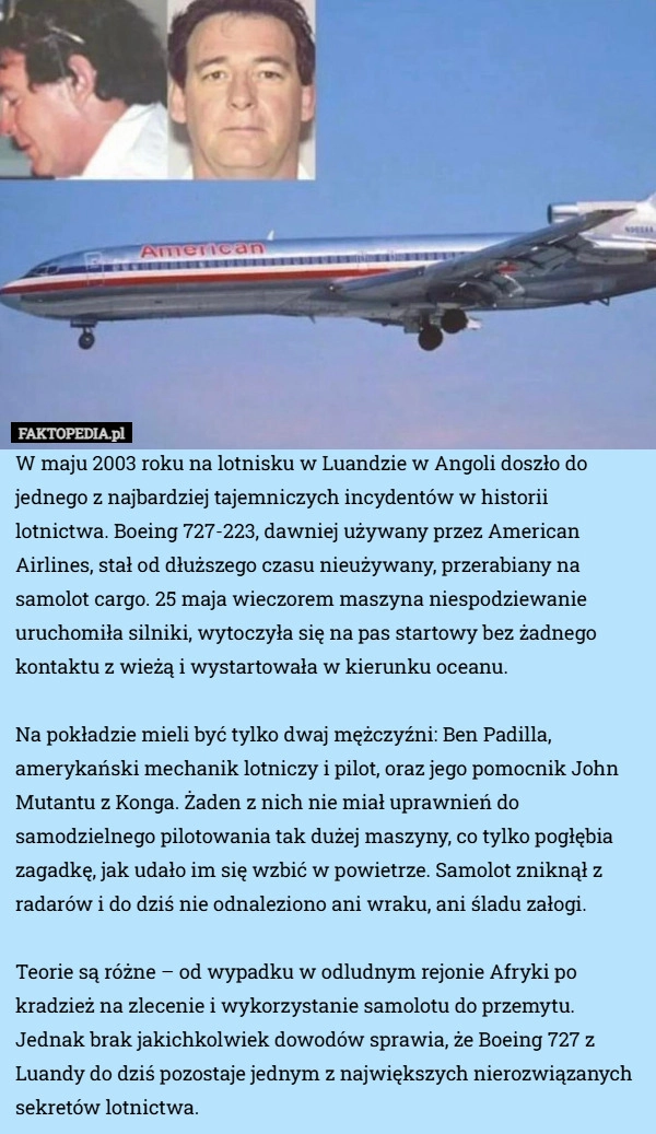 
    W maju 2003 roku na lotnisku w Luandzie w Angoli doszło do jednego z najbardziej