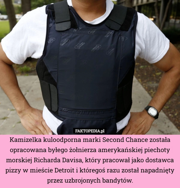 
    Kamizelka kuloodporna marki Second Chance została opracowana byłego żołnierza