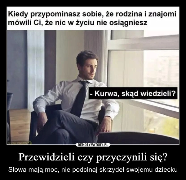 
    Przewidzieli czy przyczynili się?