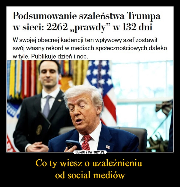
    Co ty wiesz o uzależnieniu 
od social mediów