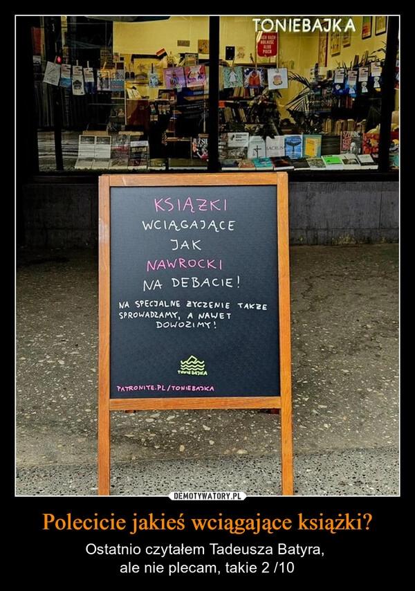 
    Polecicie jakieś wciągające książki?