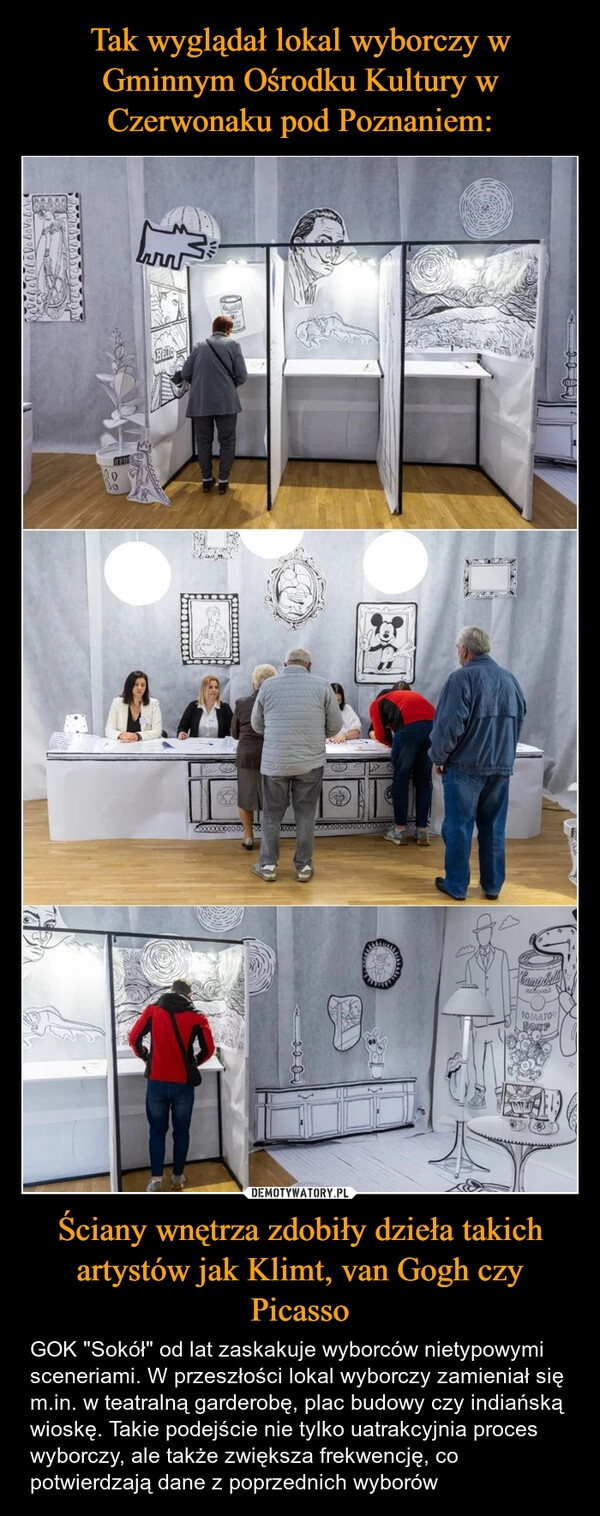 
    Tak wyglądał lokal wyborczy w Gminnym Ośrodku Kultury w Czerwonaku pod Poznaniem: Ściany wnętrza zdobiły dzieła takich artystów jak Klimt, van Gogh czy Picasso