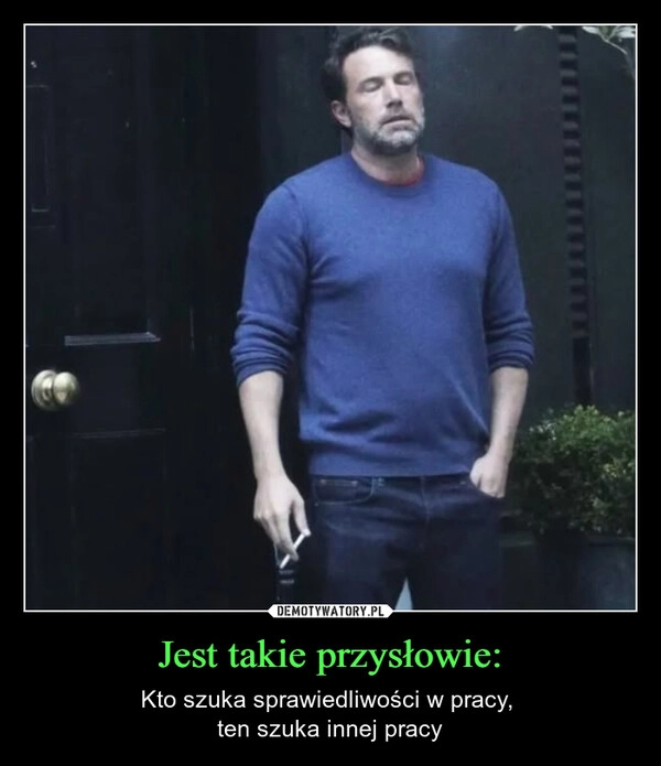 Jest takie przysłowie: