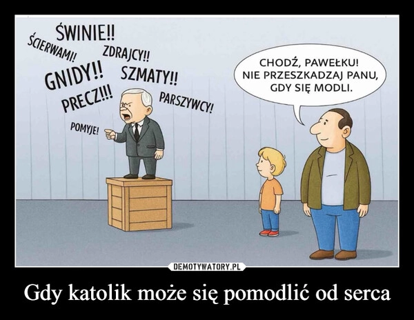 
    Gdy katolik może się pomodlić od serca