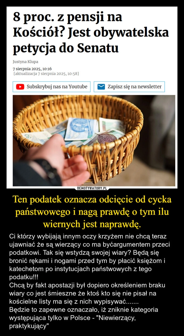 
    Ten podatek oznacza odcięcie od cycka państwowego i nagą prawdę o tym ilu wiernych jest naprawdę.