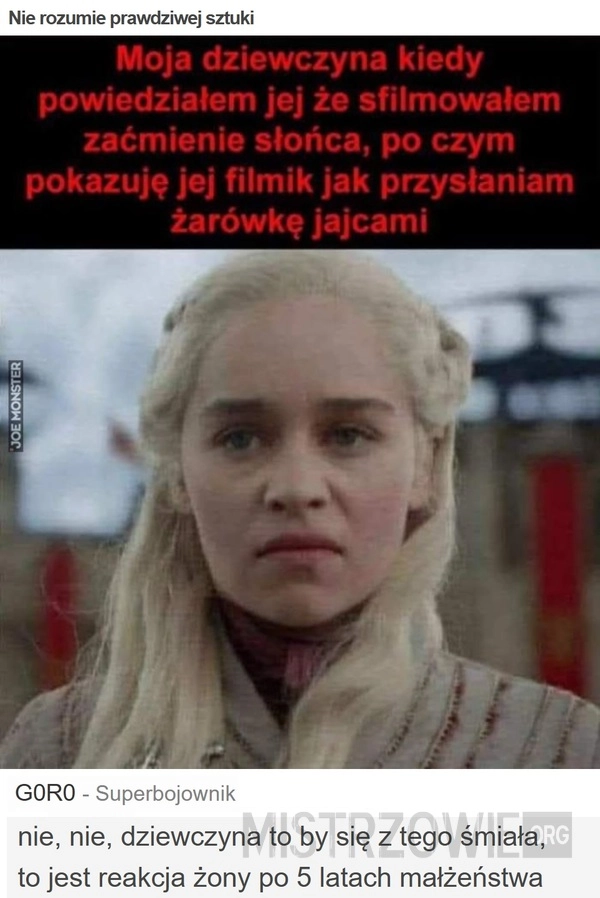 
    Nie rozumie prawdziwej sztuki