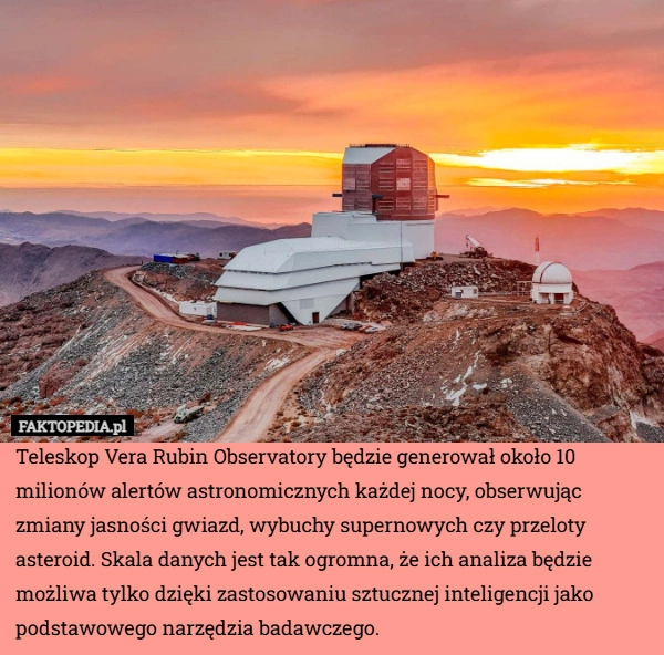 
    Teleskop Vera Rubin Observatory będzie generował około 10 milionów alertów