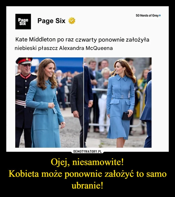 
    Ojej, niesamowite!
Kobieta może ponownie założyć to samo ubranie!