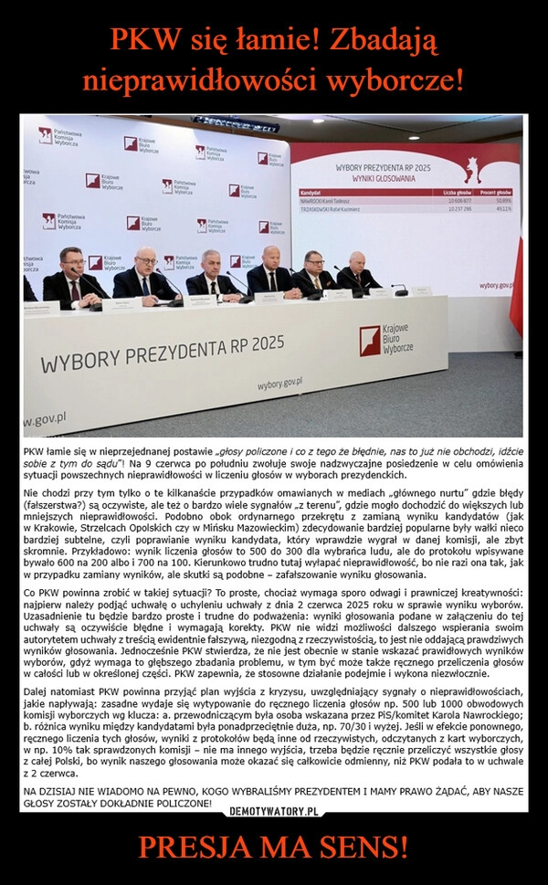 
    PKW się łamie! Zbadają nieprawidłowości wyborcze! PRESJA MA SENS!