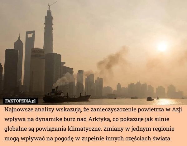 Najnowsze analizy wskazują, że zanieczyszczenie powietrza w Azji wpływa