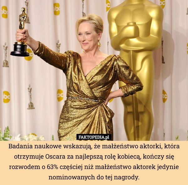 Badania naukowe wskazują, że małżeństwo aktorki, która otrzymuje Oscara