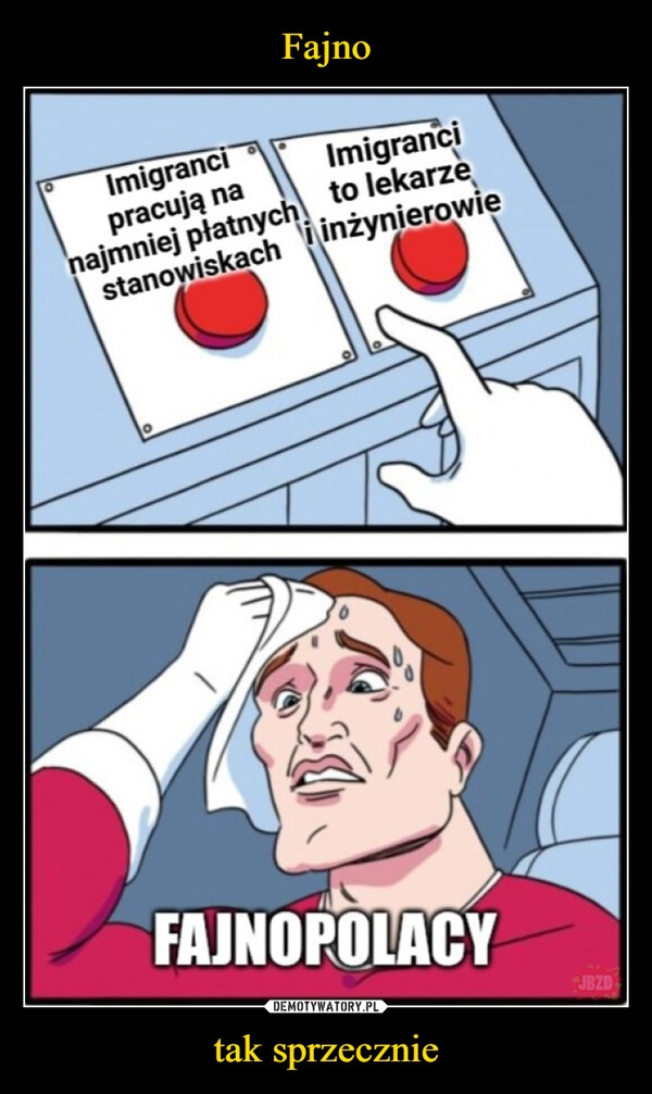 
    Fajno tak sprzecznie