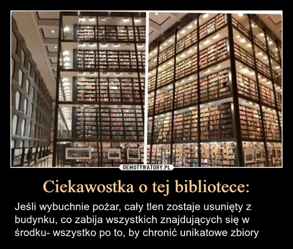
    Ciekawostka o tej bibliotece: